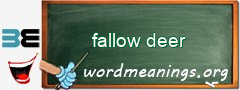 WordMeaning blackboard for fallow deer